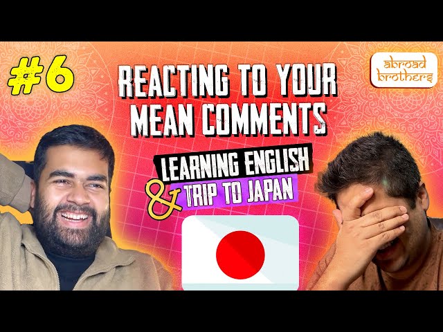 Abroad Brothers (Hindi) | Episode 6 | Reacting to your MEAN comments!