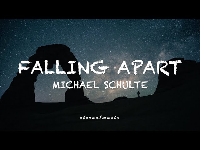 Falling Apart - Michael Schulte (lyrics)