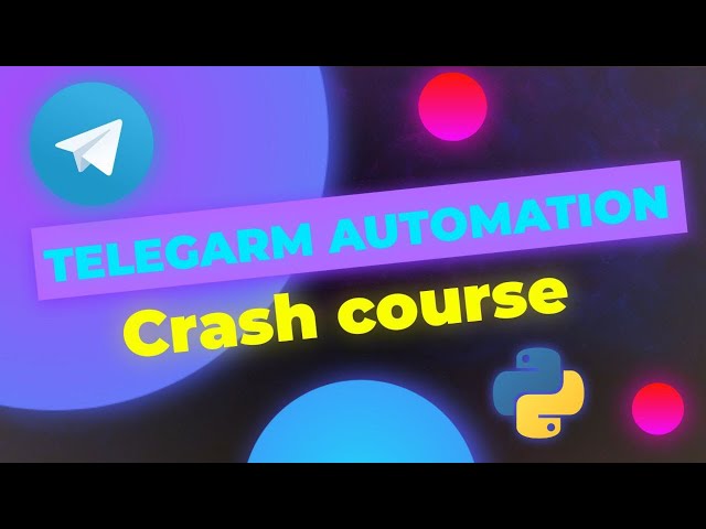 Telegram Automation Crash Course | Telegram Automation With Python
