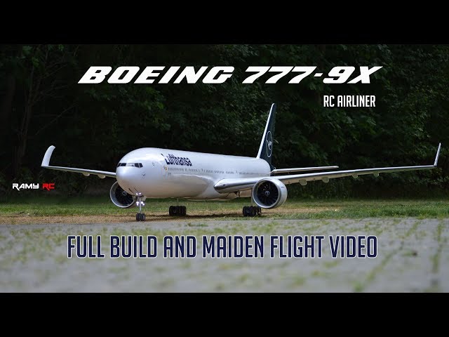 Building the Boeing 777-9X RC model airliner, Complete build and first flight video