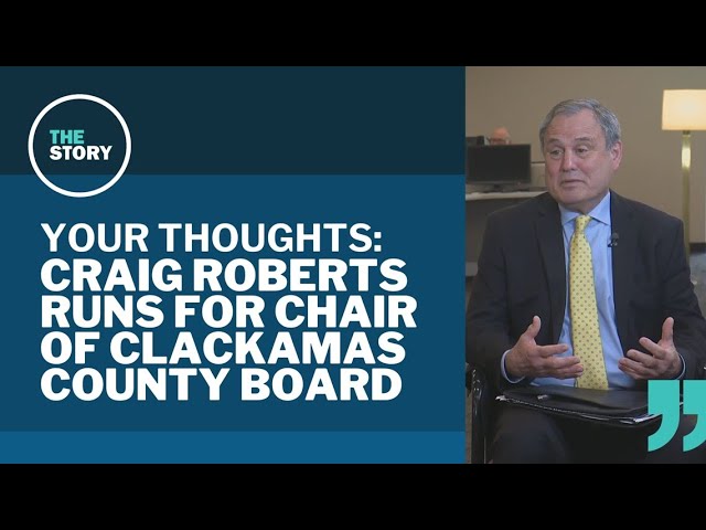 Craig Roberts, former Clackamas County Sheriff, makes his pitch for board chair | Your Thoughts