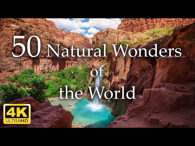 50 Natural Wonders of the World 4K