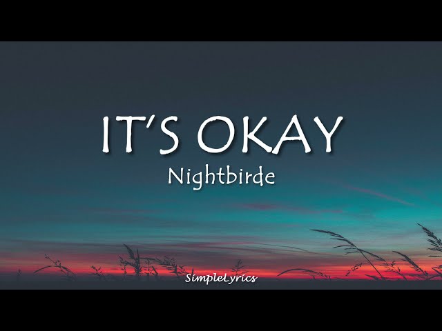 It's Okay - Nightbirde (Lyrics)