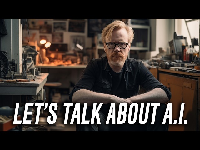 What Adam Savage Thinks About AI