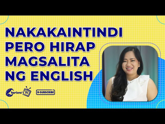 Bakit Nakakaintindi pero Nahihirapang mag English? | Charlene's TV | How to learn English?