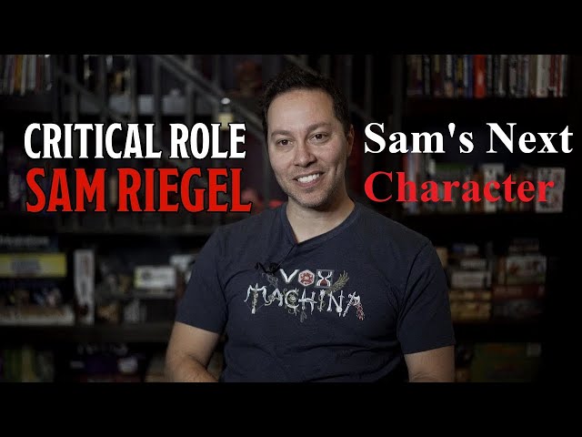 What Will Sam's Next Character Be?