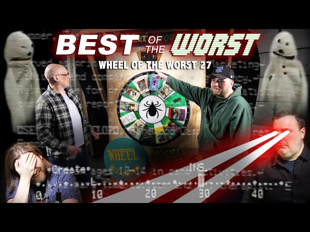 Best of the Worst: Wheel of the Worst #27