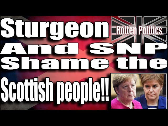 Sturgeon and snp shames scotland!!