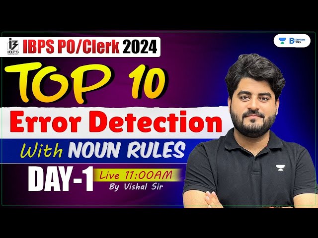 IBPS PO/Clerk 2024 | Top 10 Error Detection with Noun Rules | Day 1 | Vishal Sir