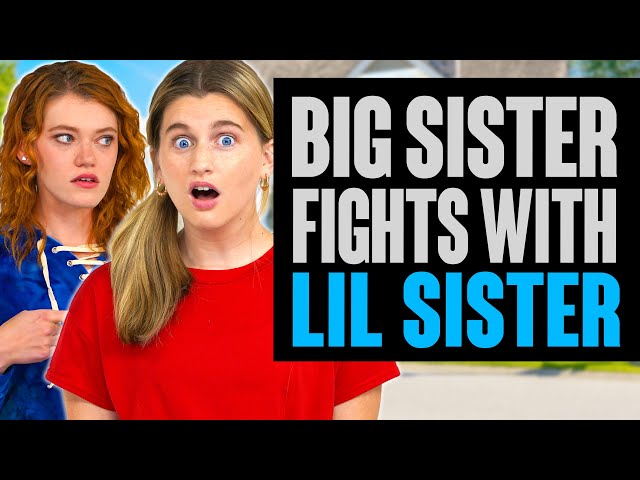 Big SISTER FIGHTS with Little Sister. Surprise Ending. Totally Studios.
