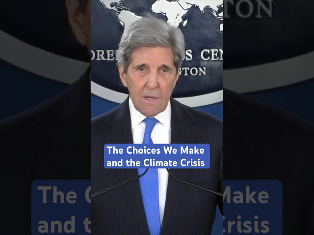 The Choices We Make and the Climate Crisis | Special Envoy John Kerry