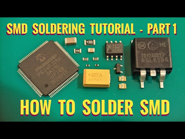 How To Solder SMD Correctly - Part 1 /SMD Soldering Tutorial