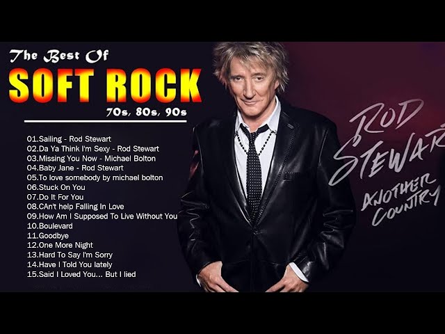 Rod Stewart, Phil Collins, Lobo, Elton John, Bee Gees, Air Supply 🧅 Soft Rock 70s, 80s, 90s