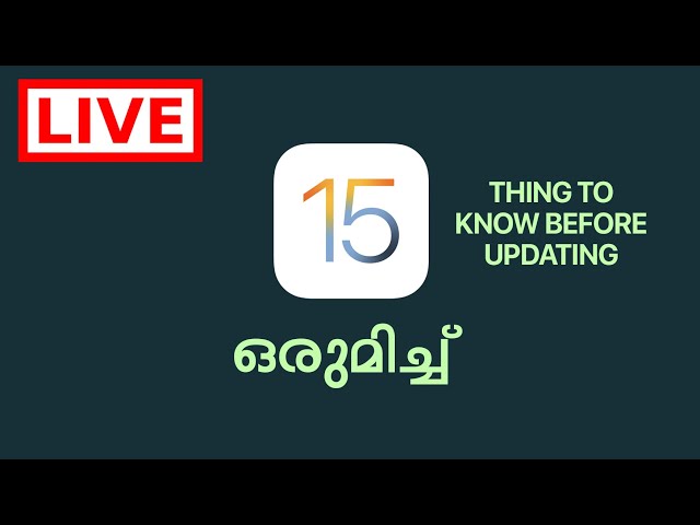 iOS 15 Thing You Need to Know Before Update in Malayalam