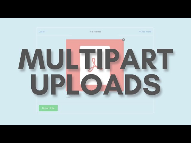 Multipart Uploads Directly to S3 With Uppy