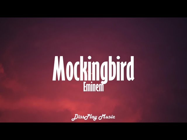 Eminem - Mockingbird (lyrics)