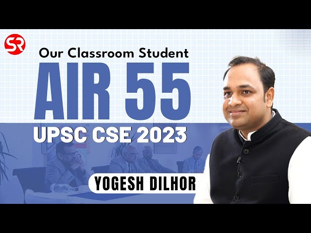 AIR 55 Yogesh Dilhor | UPSC CSE 2023 | Topper Interview | PSIR Crash Course | Shubhra Ranjan IAS