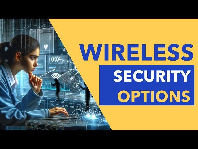 Wireless Security Options