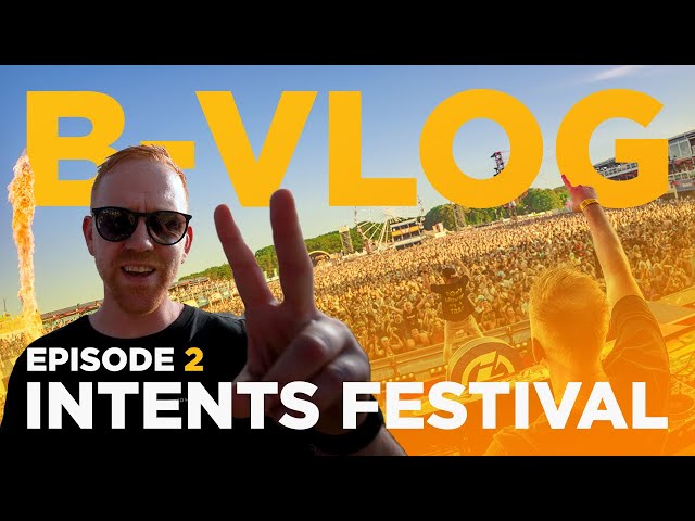B-VLOG - Episode 02 | Intents Festival & album news? | B-Front