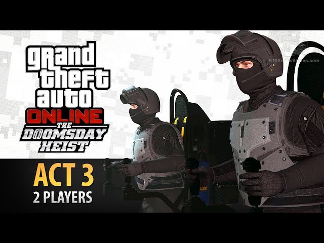 GTA Online: Doomsday Heist Act #3 with 2 Players (Elite & Criminal Mastermind II)