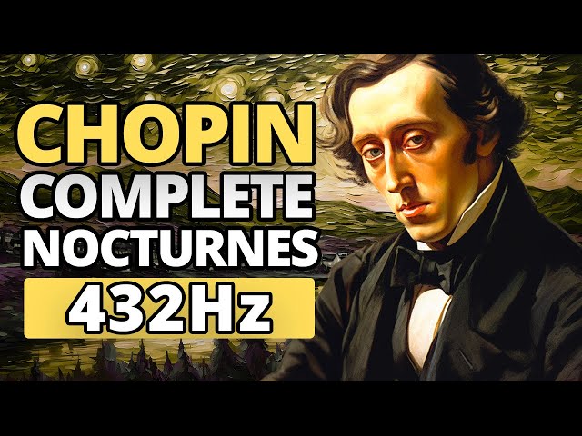 Chopin - Complete Nocturnes in 432 Hz