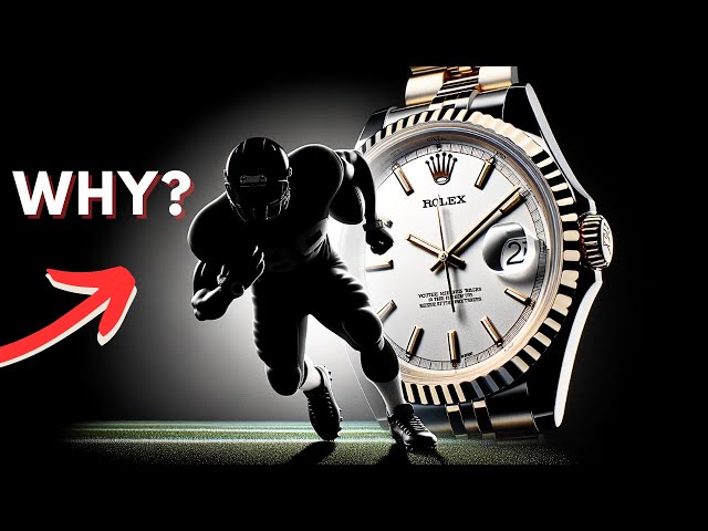 Why Do NFL Players Love Rolex Watches?
