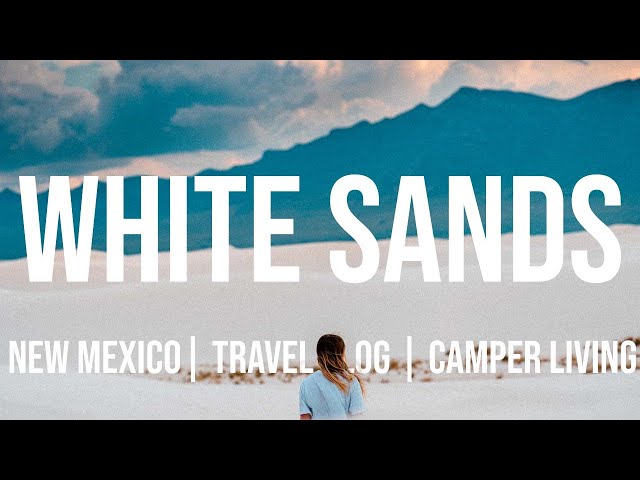 This Place is a Hidden Gem | White Sands NM | Full Time Camper Vlog |Sony A7SIII