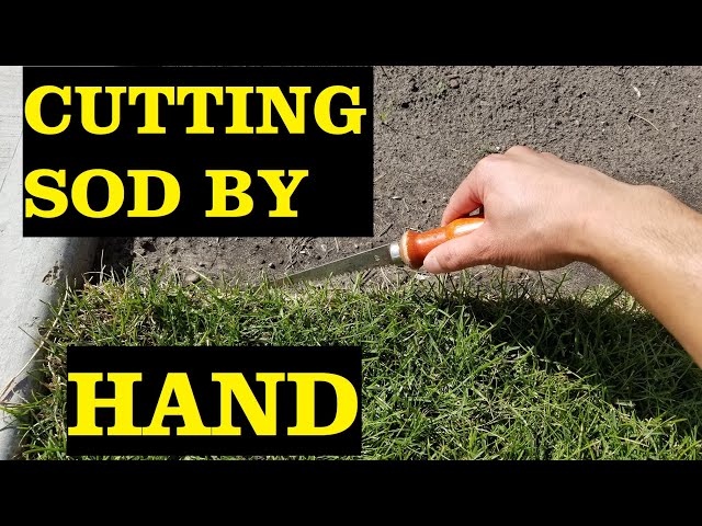 HOW TO CUT SOD BY HAND