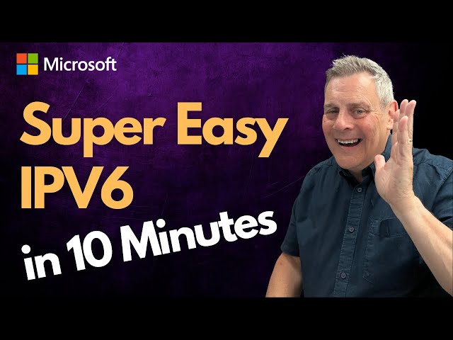 Super Easy IPV6 In 10 Minutes