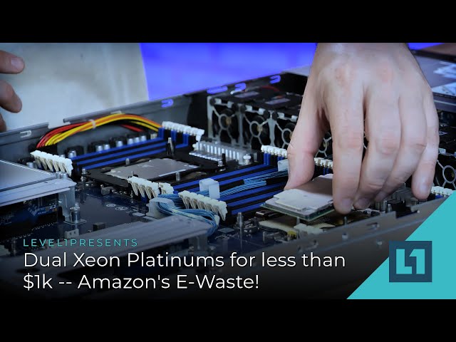 Dual Xeon Platinums - For Less Than $1K! Amazon's E-Waste!