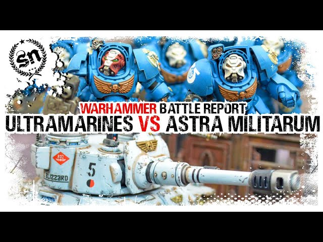 Astra Militarum vs Ultramarines - Warhammer 40,000 (Battle Report)