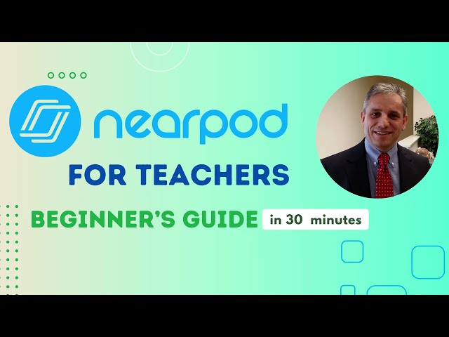 Nearpod for Teachers: Beginner Guide 2024 - Everything you Need to Know in 30 Minutes