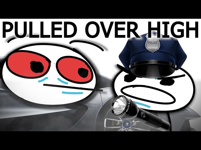 Pulled Over While High