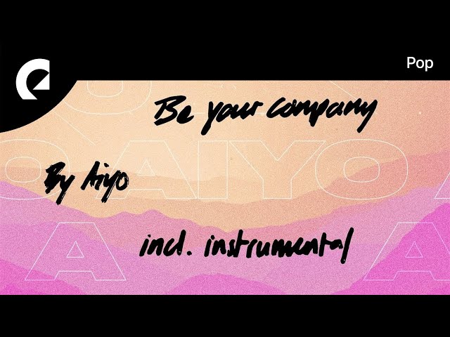 Aiyo - Be Your Company (Instrumental Version)