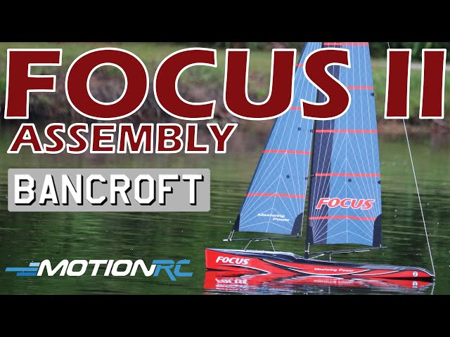 Assembling the Bancroft Focus II RC Sailboat | Motion RC