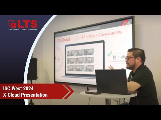 LTS at ISC West 2024 - X-Cloud Presentation