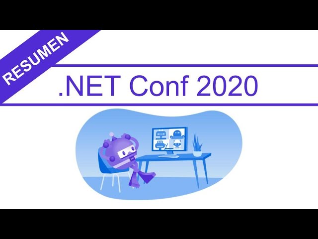 Resumen #dotnetconf 2020 - Novedades NET 5 y mucho más 🚀
