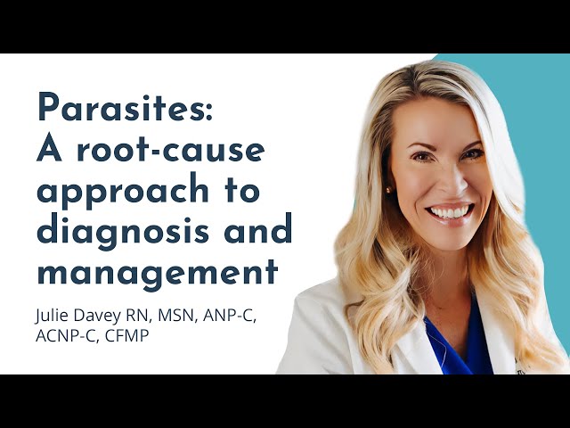 Parasites: A root-cause approach to diagnosis and management