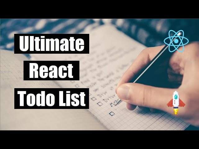 Ultimate React Todo List - Create, Complete, Delete, Edit, and Save Todos