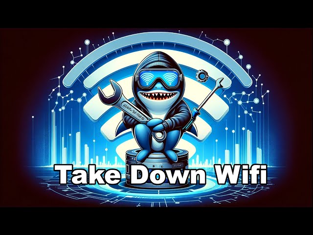 How to Take Down a Wifi Network from Within