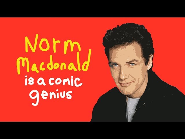 Norm Macdonald Is A Comic Genius