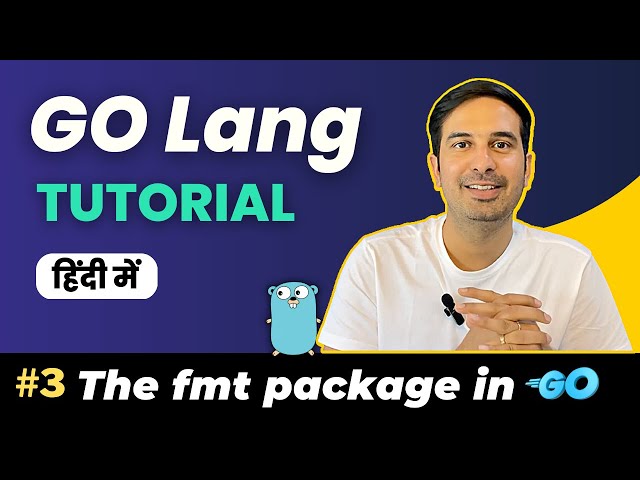 Introduction to fmt Package [Ep-3] | GO Language course in Hindi #golang 🤩