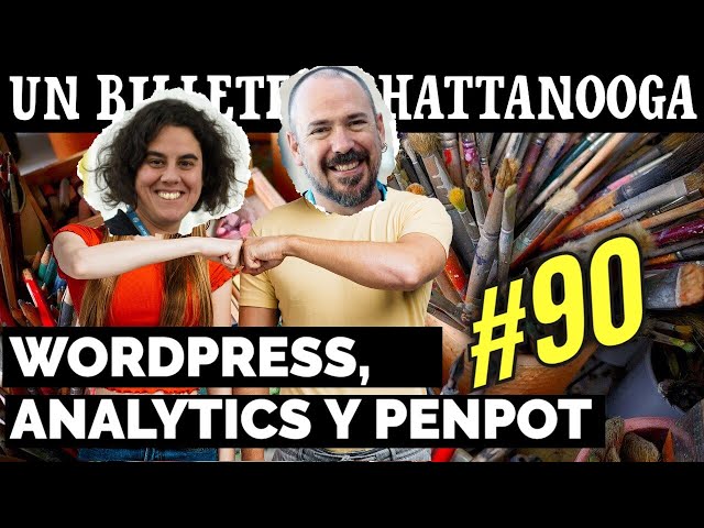 #UBAC 90: WordPress, Analytics y Penpot