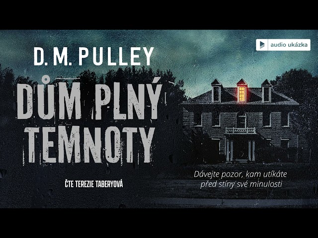 D. M. Pulley - Dům plný temnoty | Audiokniha