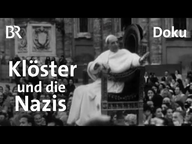 Geistlichkeit zur NS-Zeit: Bayerns Klöster unter dem Hakenkreuz | DokThema | Doku | BR