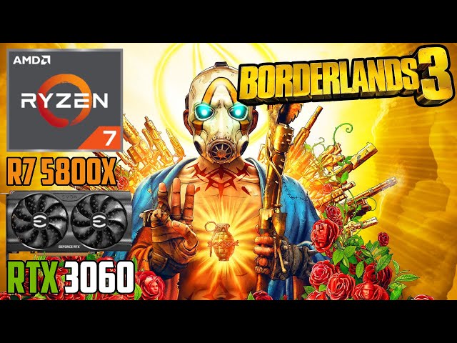 Borderlands 3 | RTX 3060 | Ryzen 7 5800X | 4K - 1440p - 1080p | Badass & Low Settings