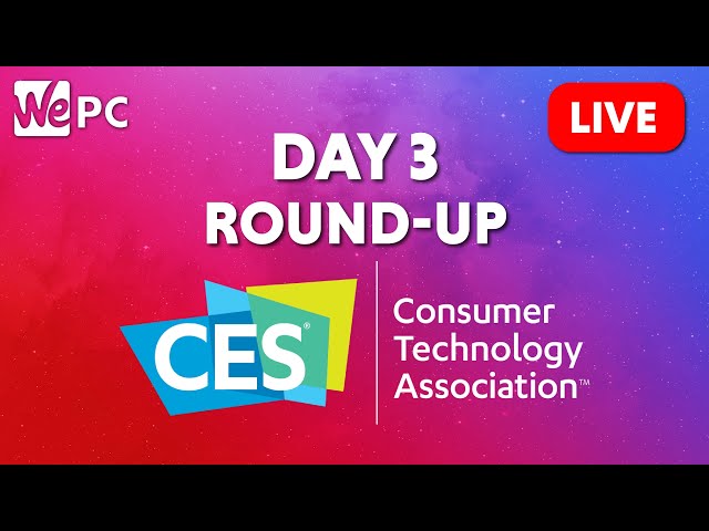CES Day 3 round up Live!