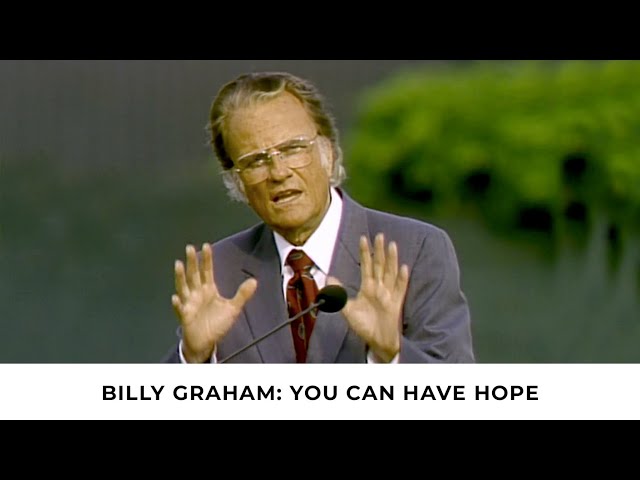 Hope | Billy Graham Classic Sermon