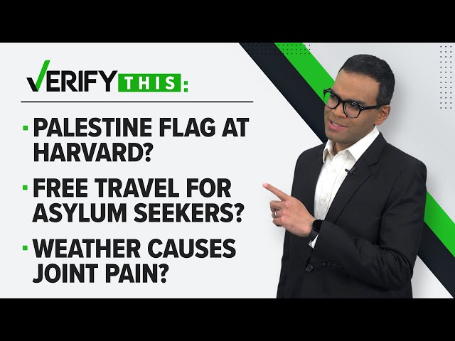 Palestine flag at Harvard, Toll text scam and Weather causes joint pain? | VERIFY This