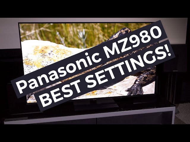 Panasonic MZ980 OLED BEST PICTURE SETTINGS - Filmmaker Mode for SDR and HDR10 + Dolby Vision Dark